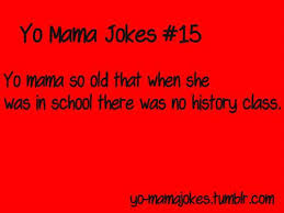Jokes On U Mama Jokes Mom Jokes Mum Jokes