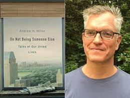 Roads not taken: Andrew H. Miller discusses On Not Being Someone Else