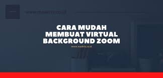 Cara mengganti background zoom meeting di hp dan laptop. Cara Mudah Membuat Virtual Background Zoom Maskris Co Id
