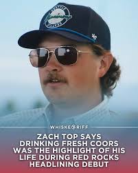 I thought, 'Buddy, this is like the Lord's faucet right here.' The Lord's  garden hose. Remember drinking garden hose water as a child?” //  https://www.whiskeyriff.com/2025/10/05/zach-top-says-drinking-fresh-coors-was-the-highlight-of-his-life-during  ...