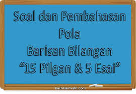 Soal dan pembahasan pola bilangan. 20 Soal Dan Pembahasan Pola Barisan Bilangan Bachtiarmath Com