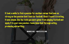 You have one life to live; Top 37 Quotes About Football Passion Famous Quotes Sayings About Football Passion