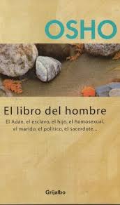 ¡sin anuncios molestos, sin límites de descarga, disfrútalo y no te olvides de marcar y compartir el amor! Osho El Libro Del Hombre Pdf Decida Cambiar