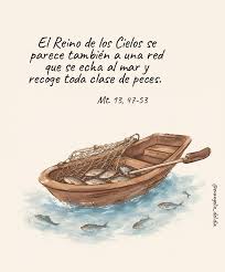 Jueves 30 de julio de 2026. Evangelio según San Mateo 13, 47-53. 💬Jesús  dijo a la multitud: "El Reino de los Cielos se parece también a una red que  se echa al
