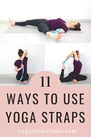 11 Ways To Use Yoga Strap Yoga Strap Yoga Strap Stretches Yoga Poses