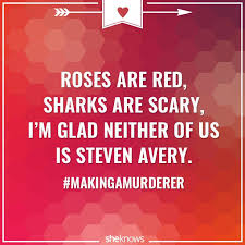 Making A Murderer Funny Valentines Poems Valentines Poems Love Poems