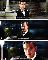 You Can Repeat The Past Gatsby Movie The Great Gatsby Movie The Great Gatsby