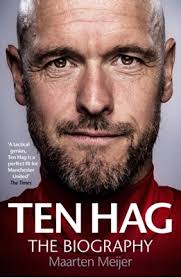 Ten Hag: The Biography af Maarten Meijer (Hardback)