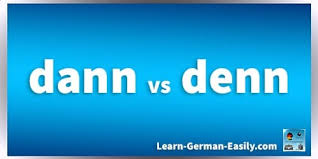 10 gefundene synonyme in 1 gruppen. Unterschied Zwischen Dann Und Denn Leicht Deutsch Lernen