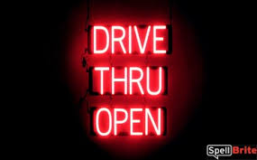 Enhances speed of service and increases sales. Drive Thru Open Signs Spellbrite Led Better Than Neon