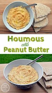 Houmous With Peanut Butter Great For When You Don T Have Any Tahini Paste Fab Food 4 All Houmous Hummus Healthy Recipes Hummus Recipe Peanut Butter Food