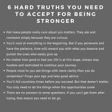 Here Are 6 Hard Truths You Need To Accept For Being Stronger Success Motivation Inspiration Men Affiliate Hard Truth Good Life Quotes Truth