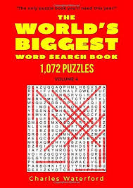 Maybe you would like to learn more about one of these? The World S Biggest Word Search Book 1 072 Puzzles Volume 4 Waterford Charles 9781679037795 Amazon Com Books