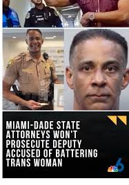 A deputy of the Miami-Dade Sheriff’s Office arrested in April for battering  a transgender woman he met at E11even nightclub has been cleared of all  criminal charges. On Monday, state attorneys ...
