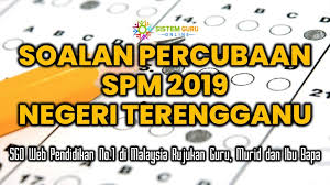 Maybe you would like to learn more about one of these? Soalan Percubaan Spm 2019 Terengganu