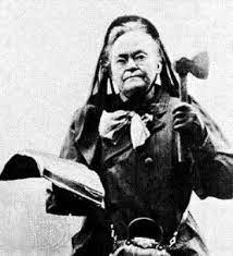 Crazy Sober Hatchet Lady Carrie Nation Vs New York City Carrie Nation The Bowery Boys New York City