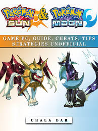 Please contact us if you want to publish a pokemon. Pokemon Sun Pokemon Moon Game Pc Guide Cheats Tips Strategies Unofficial Ebook By Chala Dar 9781365745850 Rakuten Kobo Greece