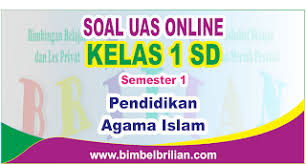 Aplikasi kkm kurikulum 2013 untuk. Soal Uas Pai Online Kelas 1 Satu Sd Semester 1 Ganjil Langsung Ada Nilainya Bimbel Brilian