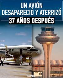 Y cuando el avión volvió a despegar puede q haya una posibilidad de que haya pasado por el triángulo de las bermudas o aparecerá 37 años después mi teoría es el vuelo paso cerca del triangulo de las bermudas no es posible que se allá desaparecido por ahí y que por alguna extraña razón volviera. Cultura Colectiva Un Avion Desaparecio Y Aterrizo 37 Anos Despues Facebook