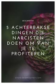 5 Achterbakse Dingen Die Narcisten Doen Om Van Je Te Profiteren Narcist Narcistische Persoonlijkheidsstoornis Narcistisch Misbruik
