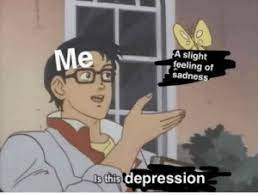 Please note that this site uses cookies to personalise content and. A Slight Feeling Of Sadness Me Is This Depression Anime Butterfly Meme 50 Best Anime Meme On Me Me