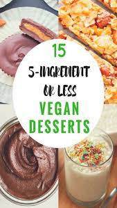 15 Budget Friendly Vegan Dessert Recipes Easy Vegan Dessert Vegan Dessert Recipes Vegan Desserts