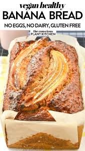 Easy Healthy Banana Bread Vegan The Conscious Plant Kitchen In 2020 Banana Bread Healthy Easy Dessert Recipes Easy Vegan Breakfast Easy