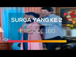 Syurga yang kedua episod 24. Surga Yang Kedua Episode 160 Youtube