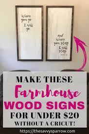 Cheap And Easy Diy Farmhouse Wood Signs A Step By Step Diy Tutorial Farmhouse Wood Sign Wine Bottle Diy Crafts Diy Wood Signs