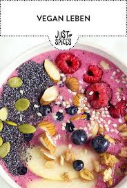 Either puree these fruits in a blender with some pear or use your left over smoothie mix and pour into popsicle molds and freeze. Was Heisst Es Vegan Zu Leben Just Spices High Fiber Breakfast Healthy Breakfast Recipes Food