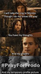Maybe you would like to learn more about one of these? Sending Thoughts And Prayers Lordoftherings