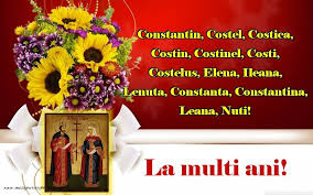 Felicitari De Sfintii Constantin Si Elena La Multi Ani Mesajeurarifelicitari Com