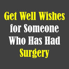 Get Well Messages For Someone Having Surgery Get Well Messages Get Well Quotes Verses For Cards