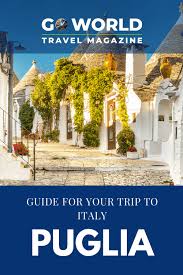 It's got everything tourists might want: Italian Tour Guide To The Best Places To Visit In Puglia Italy
