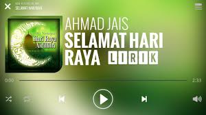 Download lagu mp3 & video: Ahmad Jais Selamat Hari Raya Lirik Youtube