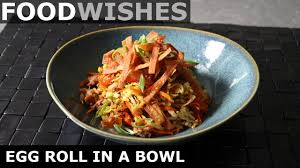 It's going to take me a long time to get through all of these things but i'm excited about it! Egg Roll In A Bowl Food Wishes