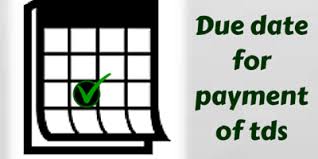 due date for payment of tds in each quarter