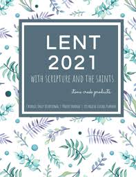 That allows the calendar to include days like st. Lent 2021 With Scripture And The Saints Catholic Lenten Daily Devotional Prayer Journal Liturgical Living Planner With Floral Cover Products Stone Creek 9798588667715 Amazon Com Books