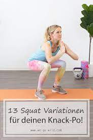 Wir zeigen euch die besten bodyweight übungen. 13 Effektive Squats Ubungen Fur Den Knack Po We Go Wild