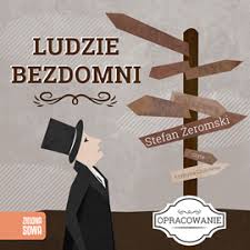 Doktor tomasz judym po zakończonej praktyce lekarskiej w paryżu pow. Ludzie Bezdomni Opracowanie Lektury Audiobook Audioteka