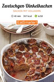 Zwetschgen Dinkelkuchen Rezept Dinkel Kuchen Pflaumenkuchen Zwetschgen