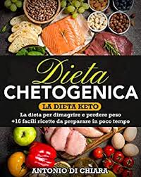 Note legali le informazioni contenute in questo manuale non devono sostituire il 28. Dieta Chetogenica La Dieta Keto La Dieta Per Dimagrire E Perdere Peso 16 Facili Ricette Da Preparare In Poco Tempo Italian Edition Kindle Edition By Di Chiara Antonio Health