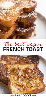 How To Make The Best Vegan French Toast So Easy To Make In Just 10 Minutes Using Everyday Ingred Vegan French Toast Vegan Breakfast Recipes French Toast Easy