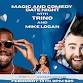 Magic and Comedy date night with Trino and Mike Logan