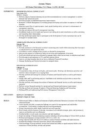 Their duties include predicting the return on investment for different stocks. Financial Consultant Resume Samples Velvet Jobs