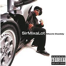 Baby Got Back Explicit By Sir Mix A Lot On Amazon Music Amazon Com