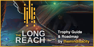 It's a work in progress, so please bear with me. The Long Reach Trophy Guide And Roadmap The Long Reach Playstationtrophies Org