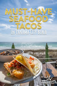 Maybe you would like to learn more about one of these? Taco The Town In Panama City Beach Panama City Panama Gulf Seafood Panama City Beach