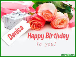 Happy Birthday Denisa Happy Birthday