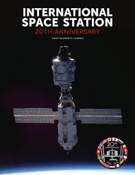 The crew of expedition 64 took time to catch up on maintenance tasks for the international space station during. International Space Station 20th Anniversary First Elements Launch By Faircount Media Group Issuu